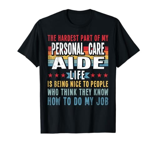 Funny Profession Quote Personal Care Aide Camiseta