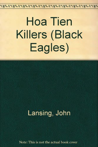 Hoa Tien Killers (Black Eagles) 0821727133 Book Cover