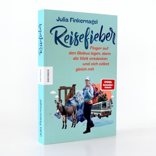Reisefieber: Finger auf den Globus legen, dann die Welt entdecken und sich selbst gleich mit. Dein Reise-Coach mit Tipps, Erfahrungen & Inspiration ... Abenteuerreise. Von der Autorin von Ostwärts