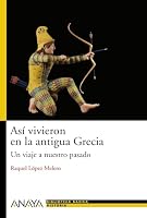 Así vivieron en la antigua Grecia 8466786767 Book Cover
