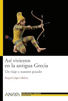 Paperback Así vivieron en la antigua Grecia: Un viaje a nuestro pasado (Biblioteca basica de historia / History Basic Library) (Spanish Edition) [Spanish] Book