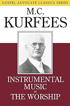 Paperback Instrumental Music in the Worship (Gospel Advocate Classics) Book
