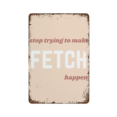 Stop Trying to Let Fetch Happen ���B���e�[�W ���^�� �T�C�� �A�[�g ���[�e�B���e�B �M�t�g �z�[�� �R�[�q�[ ���r���O���[�� �X�� �Ǒ��� �A���~�Ŕ� 8x12�C���`