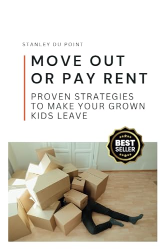 Move Out or Pay Rent - Proven Strategies to Make Your Grown Kids Leave: Blank Journal with Fake Book Cover for Prank, Humorous Adult Joke Gift, Office Gag