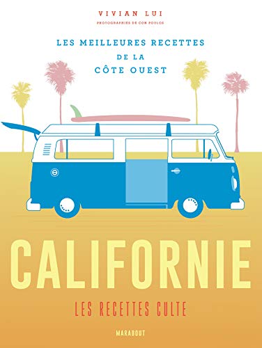 Télécharger Californie les recettes culte Livre PDF Gratuit