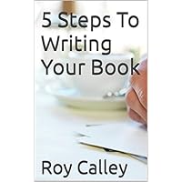 5 Steps To Writing Your Book