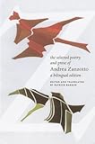 The Selected Poetry and Prose of Andrea Zanzotto: A Bilingual Edition (Italian and English Edition)