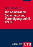 Die Gemeinsame Sicherheits- und Verteidigungspolitik der EU (Europa kompakt, Band 3427)