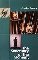 The Sanctuary of the Moment B0030E7XLC Book Cover