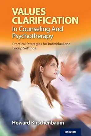 Values Clarification in Counseling and Psychotherapy: Practical Strategies for Individual and Group Settings-Wow! eBook