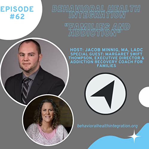"Families and Addiction" Interview with Margaret Swift Thompson, Executive Director & Addiction Recovery Coach for Families Podcast Por arte de portada