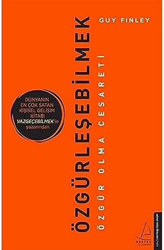 Özgürleşebilmek: Özgür Olma Cesareti