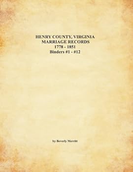 Paperback Henry County, Virginia Marriage Records 1778 - 1851 Binders #1 - #12 Book