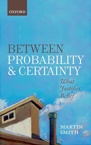 Between Probability and Certainty: What Justifies Belief view 2