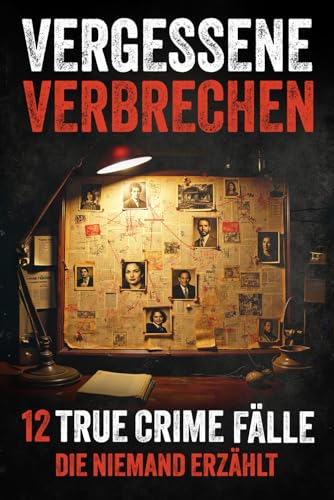 Vergessene Verbrechen: 12 True Crime Fälle die niemand erzählt ? grausam, schockierend und real für 14,99 EUR bei amazon.de Bild: Vergessene Verbrechen: 12 True Crime Fälle die niemand erzählt ? grausam, schockierend und real für 14,99 EUR bei amazon.de