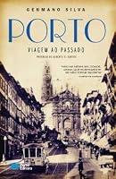 Porto - Viagem ao Passado (Portuguese Edition) 9720062886 Book Cover