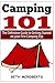 Camping: The Ultimate Guide to Getting Started on your First Camping Trip