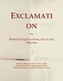 Exclamation: Webster's Quotations, Facts and Phrases