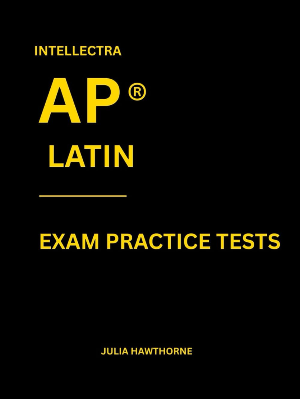 Intellectra AP ® LATIN EXAM PRACTICE TESTS: over 2000 practice questions , 13 mock exams/practice tests.