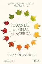 Cuando el final se acerca: Cómo afrontar la muerte con sabiduría (Clave)