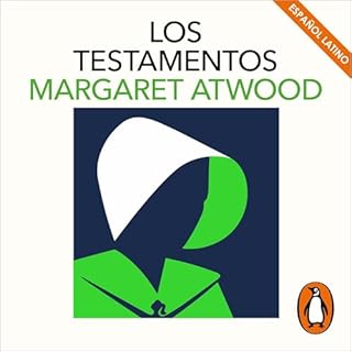 Los Testamentos (Latino) [The Testaments (Latin)] Audiolibro Por Margaret Atwood, Eugenia V&aacute;zquez Nacarino arte de por