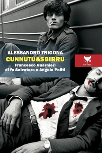 Cunnutu&Sbirru. Francesco Guarnieri Di Fu Salvatore E Angela Politi