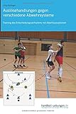 handball trainingslager tondern  Auslösehandlungen gegen verschiedene Abwehrsysteme: Training des Entscheidungsverhaltens mit Abschlussoptionen