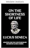 Sulla brevità della vita (Filosofia stoica greca e romana Vol....