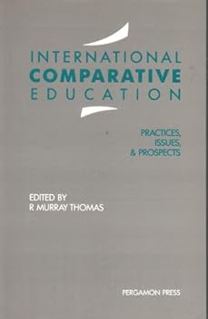 International Comparative Education: Practices, Issues and Prospects