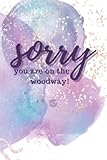  Sorry, you are on tht woodway!: Notizbuch lustiger frecher Spruch - denglisch