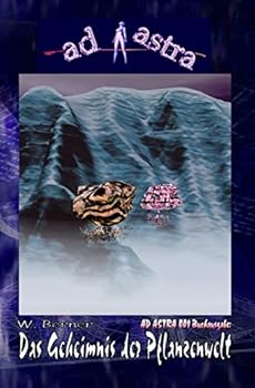 Paperback AD ASTRA 001 Buchausgabe: Das Geheimnis der Pflanzenwelt [German] Book