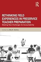 Rethinking Field Experiences in Preservice Teacher Preparation: Meeting New Challenges for Accountability 1138823864 Book Cover