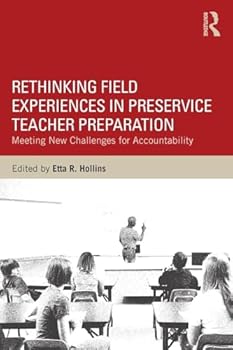 Paperback Rethinking Field Experiences in Preservice Teacher Preparation: Meeting New Challenges for Accountability Book