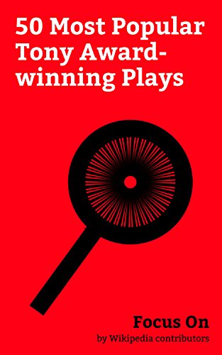 Focus On: 50 Most Popular Tony Award-winning Plays: Tony Award, Fences (play), Death of a Salesman, The Crucible, Who's Afraid of Virginia Woolf?, A Doll's ... Equus (play), Glengarry Glen Ross, etc.