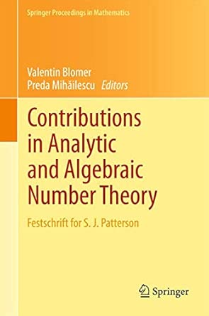 Contributions in Analytic and Algebraic Number Theory: Festschrift for S. J. Patterson: 9 2012th Edition book cover