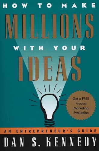 How to Make Millions with Your Ideas: An Entrepreneur's Guide