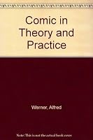 Comic in Theory and Practice 0131525611 Book Cover