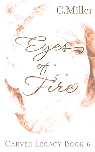 Eyes of Fire: A Dark Fantasy Series (Carved Legacy Book 6)