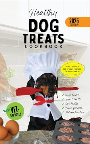 Healthy Dog Treat Cookbook: Dog Treat Recipe Book with Homemade Snacks and Ice Cream. Fresh Breath, Hearth & Eye Health, Brain & Kidney Function. (English Edition)