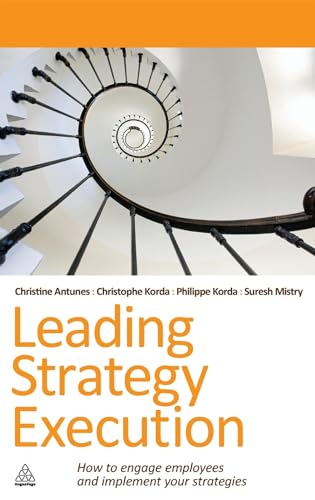 Leading Strategy Execution: How To Engage Employees And Implement Your Strategies