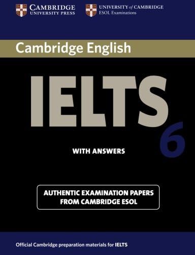 Cambridge IELTS 6 Student's Book with answers: Examination papers from University of Cambridge ESOL Examinations (IELTS Practice Tests) by Cambridge ESOL(2007-07-23)