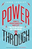Power Through: Going to prison changed one man's life. It helped him become a multi-millionaire