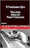  Il Ventottesimo Libro Una storia prima del Nuovo Testamento: Romanzo