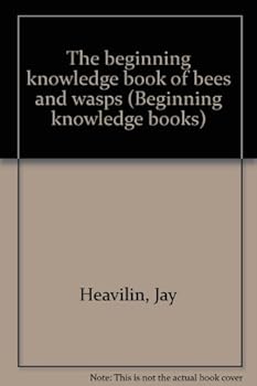 Unknown Binding The beginning knowledge book of bees and wasps (Beginning knowledge books) Book