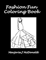 Fashion Fun Coloring Book 1519692811 Book Cover