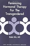 Feminizing Hormonal Therapy For The Transgendered