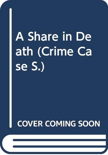 A Share in Death (Crime Case) 0333604806 Book Cover