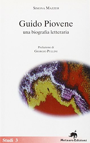 Guido Piovene. Una biografia letteraria Guido Piovene. Una biografia letteraria