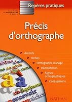 Le précis d'orthographe 2091824461 Book Cover