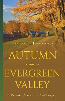 Hardcover Autumn in Evergreen Valley: A Parents' Journey; a Son's Legacy Book